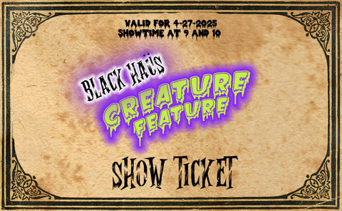 Creature Feature Show Ticket